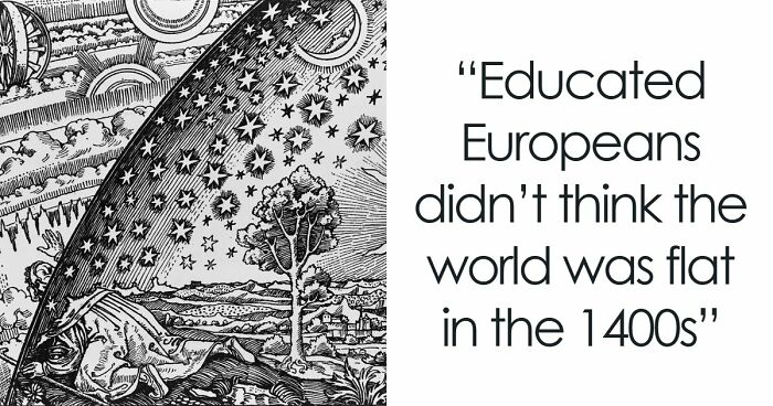 51 Historical Myths People Still Repeat Despite Having The Entire Internet For Fact-Checking