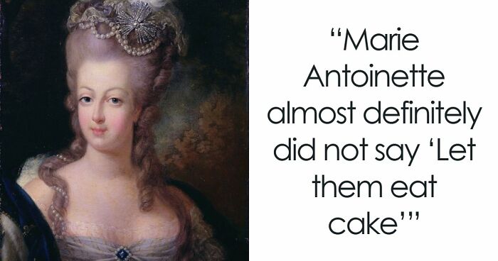 51 Historical Myths People Still Repeat Despite Having The Entire Internet For Fact-Checking