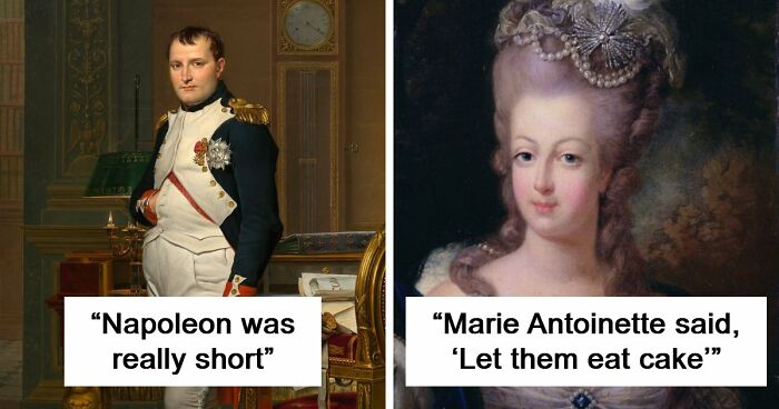 51 Historical Myths People Still Repeat Despite Having The Entire Internet For Fact-Checking