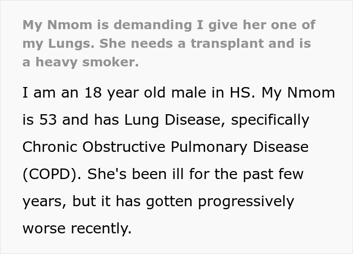 Screenshot of text detailing an 18-year-old facing pressure to donate his lung to his mom, who has lung disease. Screenshot of text detailing an 18-year-old facing pressure to donate his lung to his mom, who has lung disease.