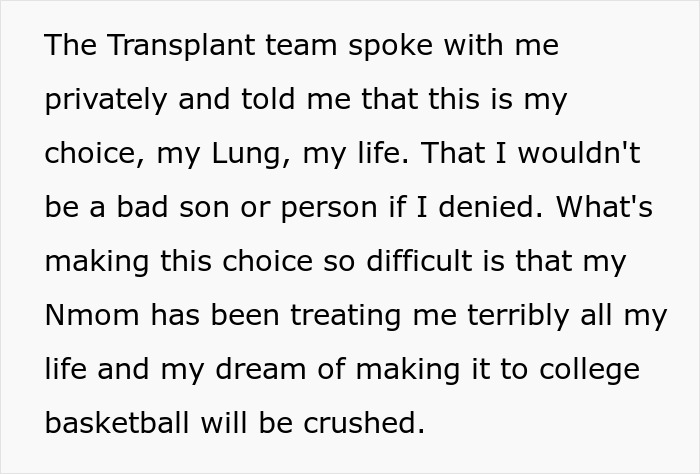 Screenshot of text revealing the teen's difficulty with his mom's demand to donate his lung due to past mistreatment. Screenshot of text revealing the teen's difficulty with his mom's demand to donate his lung due to past mistreatment.