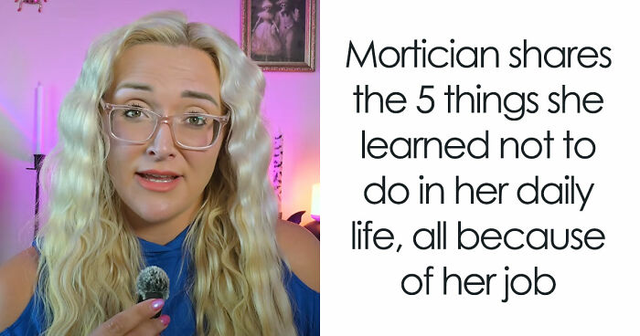 Mortician Reveals 5 Things She Never Wants To Do In Life, After Catering To 100s Of Bodies