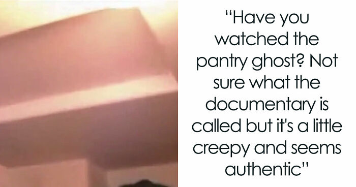 Not Saying Ghosts Are Real, But These 25 Videos Are Seriously Hard To Explain