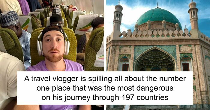 Travel Creator Who Has Been To Every Country Just Revealed The 5 Places That Actually Scared Him