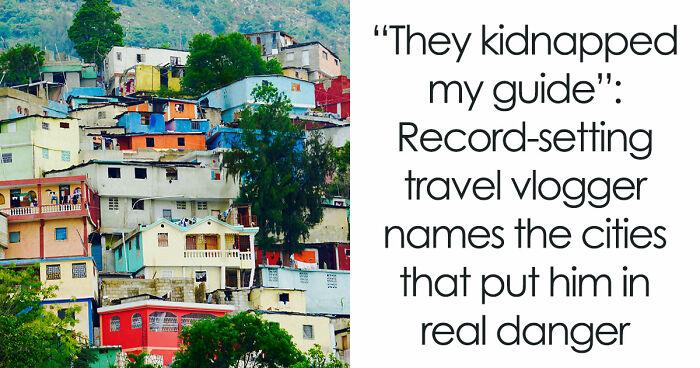 Travel Creator Who Has Been To Every Country Just Revealed The 5 Places That Actually Scared Him