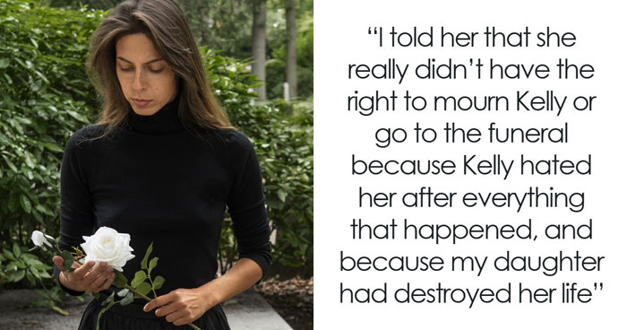 Mom Refuses To Let Daughter Attend Ex-Best Friend’s Funeral After What She Did Years Ago