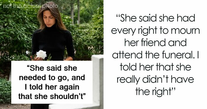 Mom Refuses To Let Daughter Attend Ex-Best Friend’s Funeral After What She Did Years Ago
