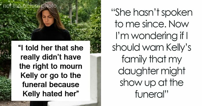 Mom Refuses To Let Daughter Attend Ex-Best Friend’s Funeral After What She Did Years Ago