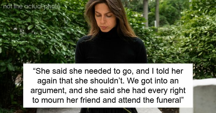Mom Refuses To Let Daughter Attend Ex-Best Friend’s Funeral After What She Did Years Ago