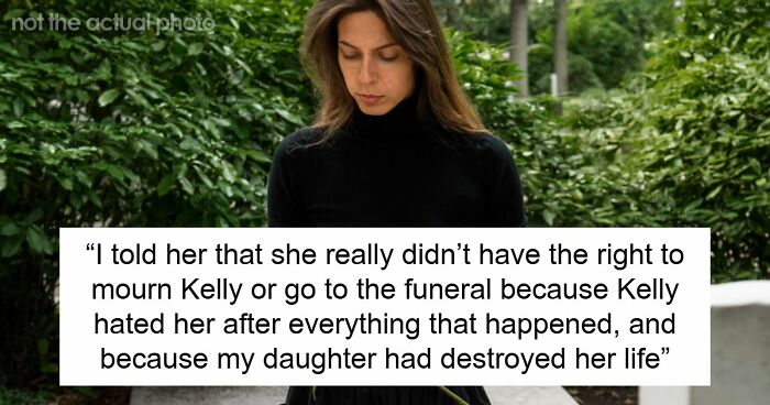 Mom Refuses To Let Daughter Attend Ex-Best Friend’s Funeral After What She Did Years Ago