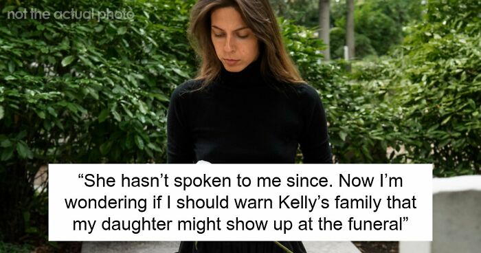 Mom Refuses To Let Daughter Attend Ex-Best Friend’s Funeral After What She Did Years Ago