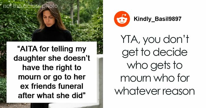 Mom Refuses To Let Daughter Attend Ex-Best Friend’s Funeral After What She Did Years Ago