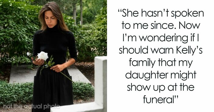 Mom Refuses To Let Daughter Attend Ex-Best Friend’s Funeral After What She Did Years Ago