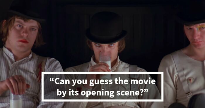 If You Can Guess These 16 Movies From Their First Scene, You Deserve An Oscar