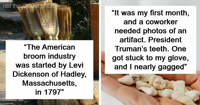 48 Museum Employees Share The Coolest Facts And Experiences From Their Career