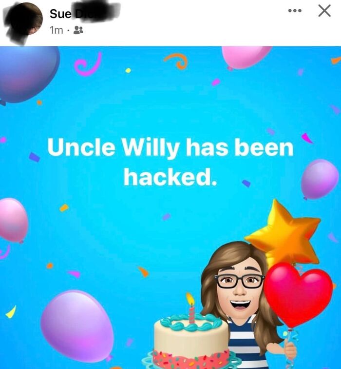A funny social media notification from an elderly person stating 'Uncle W***y has been hacked' amidst birthday graphics.