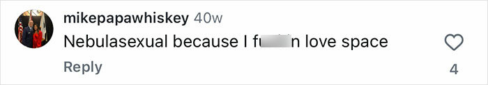 A social media comment stating nebulasexual because I am in love space in the LGBT context. A social media comment stating nebulasexual because I am in love space in the LGBT context.