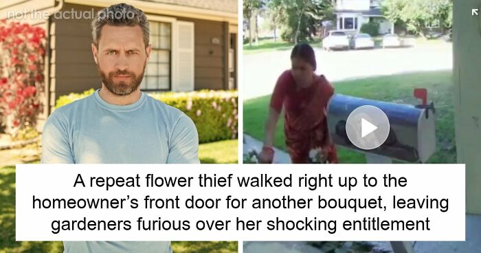 Entitled Neighbor Treats Man’s Garden Like A Free Florist, Gets Caught Redhanded On Camera