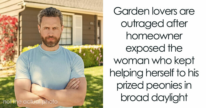 Entitled Neighbor Treats Man’s Garden Like A Free Florist, Gets Caught Redhanded On Camera
