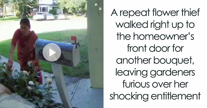 Entitled Neighbor Treats Man’s Garden Like A Free Florist, Gets Caught Redhanded On Camera