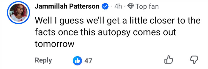 Jammillah Patterson's comment on social media about the scandalous case, anticipating autopsy results. Jammillah Patterson's comment on social media about the scandalous case, anticipating autopsy results.