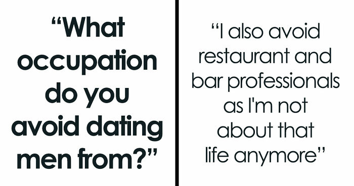 Women Share 33 Occupations They Avoid Dating Men From, And Their Reasons Why