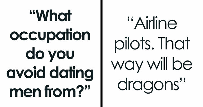 Women Share 33 Occupations They Avoid Dating Men From, And Their Reasons Why