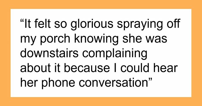 Neighbors Choose War Over Woman’s Upcoming Porch Cleaning, Her Petty Revenge Makes Them Regret It