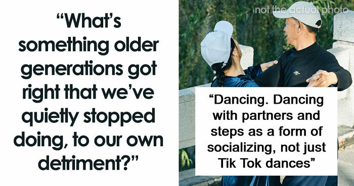 53 Things We Slowly Stopped Doing To Our Own Detriment Despite Seeing Them Work For Older Generations