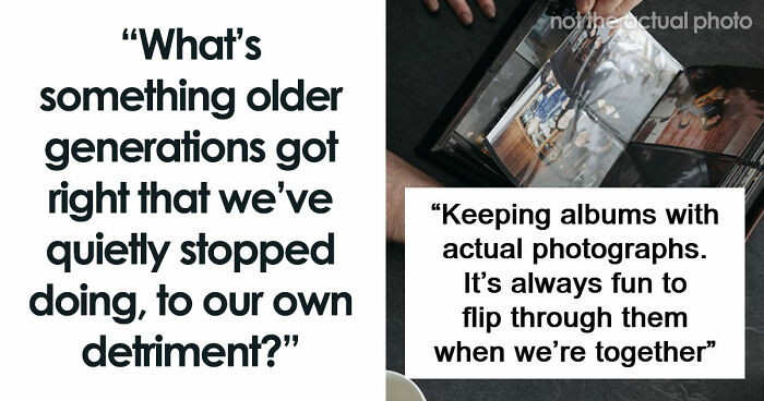 53 Things We Slowly Stopped Doing To Our Own Detriment Despite Seeing Them Work For Older Generations