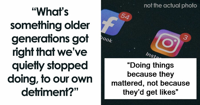 53 Things We Slowly Stopped Doing To Our Own Detriment Despite Seeing Them Work For Older Generations