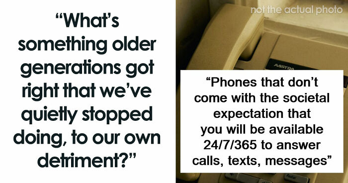 53 Things We Slowly Stopped Doing To Our Own Detriment Despite Seeing Them Work For Older Generations