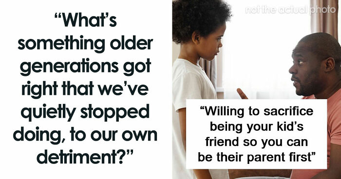 53 Things We Slowly Stopped Doing To Our Own Detriment Despite Seeing Them Work For Older Generations