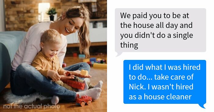 People Are Outraged By These Parents Who Expected Nanny To “Go Above And Beyond”
