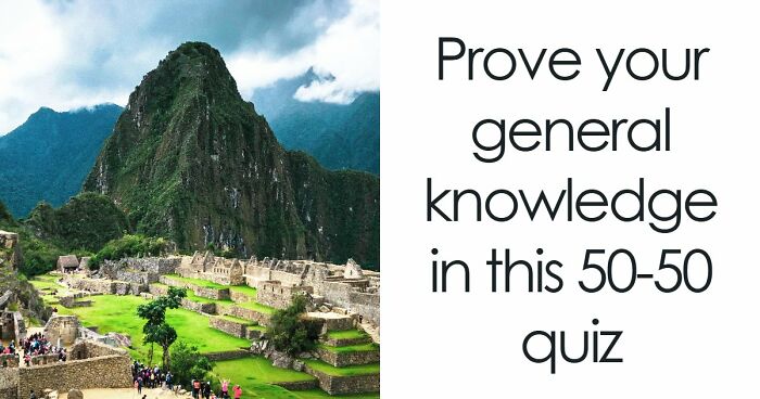 26 Mixed General Knowledge Questions That Humble Even Trivia Fans – Take The Quiz