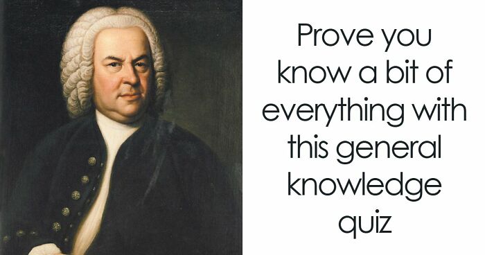 26 Mixed General Knowledge Questions That Humble Even Trivia Fans – Take The Quiz