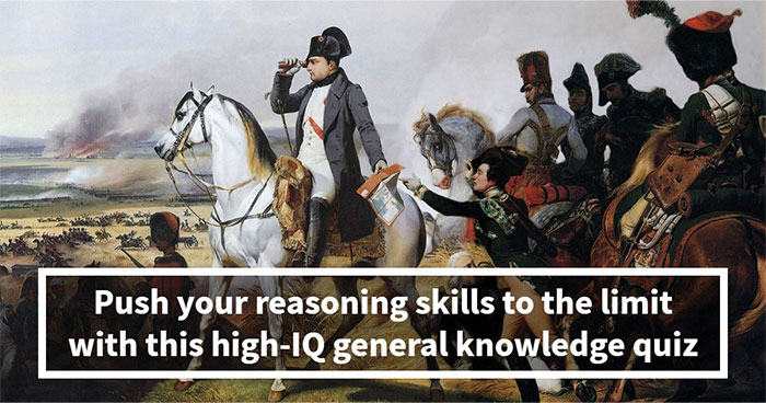 Only High IQs Can Beat All 24 Hard General Knowledge Questions – Prove You’re One