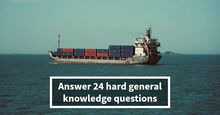 Only High IQs Can Beat All 24 Hard General Knowledge Questions – Prove You’re One
