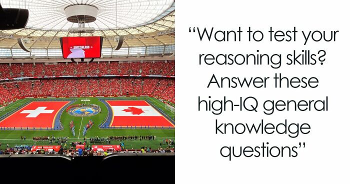 Only High IQs Can Beat All 24 Hard General Knowledge Questions – Prove You’re One