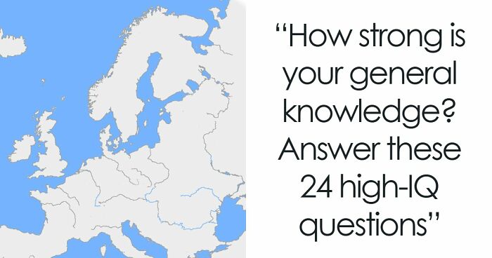 Only High IQs Can Beat All 24 Hard General Knowledge Questions – Prove You’re One