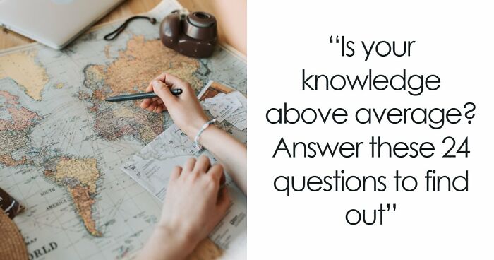 Only High IQs Can Beat All 24 Hard General Knowledge Questions – Prove You’re One