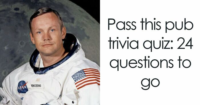 “Could You Handle A Real Pub Quiz?”: Test Your General Knowledge With These 24 Questions
