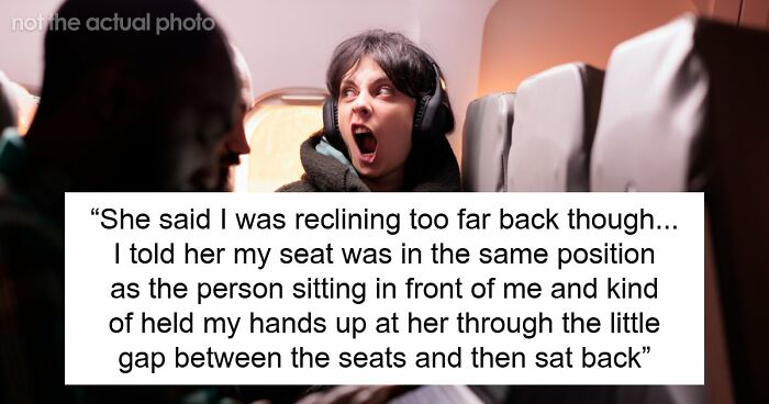 Woman Physically Stops Stranger From Reclining On An Overnight Flight, Throws A Tantrum