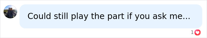 A comment stating the Helen of Troy actress could still play the part, recognizing her age-defying looks. A comment stating the Helen of Troy actress could still play the part, recognizing her age-defying looks.