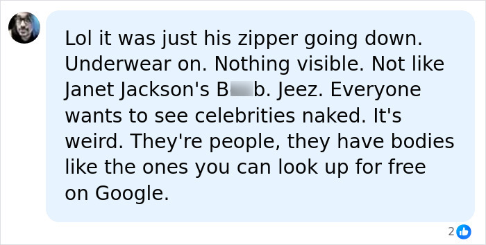 A social media comment downplaying Harry Styles' package exposure during a wardrobe malfunction, mentioning zipper and underwear. A social media comment downplaying Harry Styles' package exposure during a wardrobe malfunction, mentioning zipper and underwear.