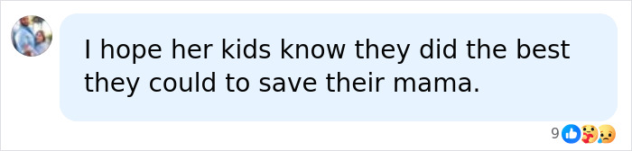 A social media comment hoping the kids know they did their best to save their mom from the marshmallow accident.