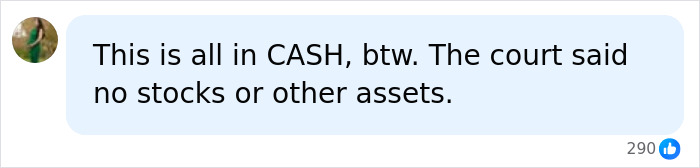 A social media comment emphasizing the cash payment ordered in the sensational billionaire divorce. A social media comment emphasizing the cash payment ordered in the sensational billionaire divorce.