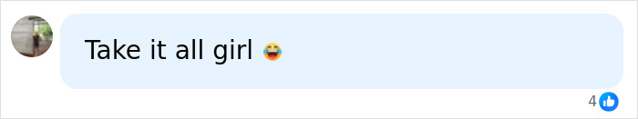 A social media comment on a billionaire's divorce, stating: Take it all girl 😂 A social media comment on a billionaire's divorce, stating: Take it all girl 😂