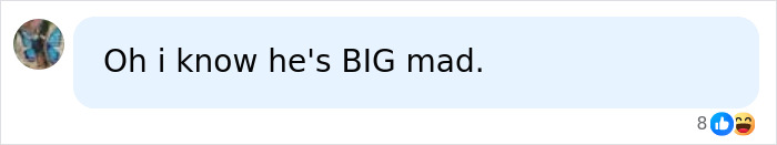 A social media comment stating I know he's BIG mad about the billionaire divorce settlement. A social media comment stating I know he's BIG mad about the billionaire divorce settlement.