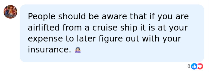 Screenshot of social media comment about cruise injury and the expense of being airlifted from a cruise ship. Screenshot of social media comment about cruise injury and the expense of being airlifted from a cruise ship.